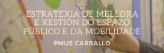 Estratexia de mellora e xestin do espazo pblico e da mobilidade